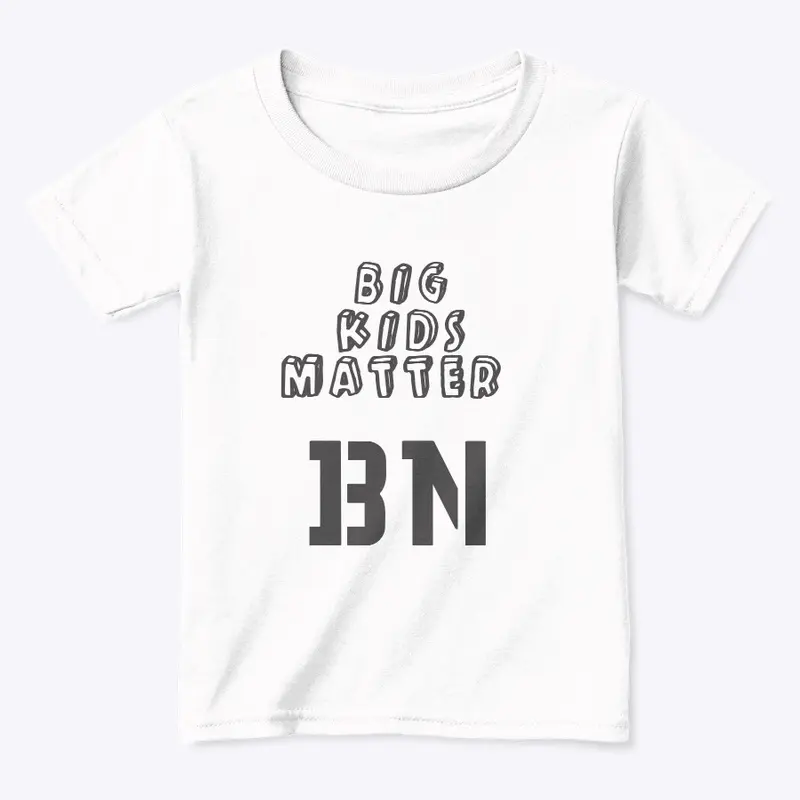 BIG KIDS MATTER APPAREL