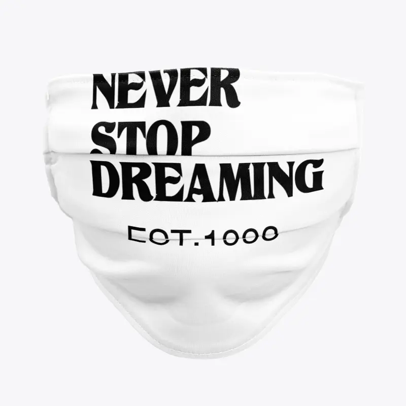 NEVER STOP DREAMING COLLECTION